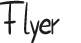 Flyer